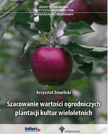 „Szacowanie wartości ogrodniczych plantacji kultur wieloletnich”- autor Krzysztof Zmarlicki